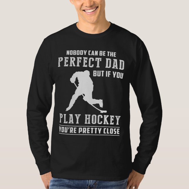 Hockey-Loving Dads: Nailing Imperfection with Styl T-Shirt (Front)