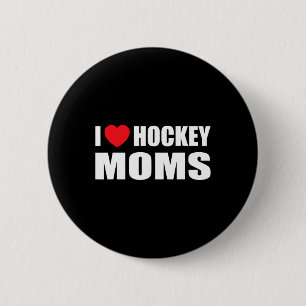 Hockey Men I Love Hockey Moms Button