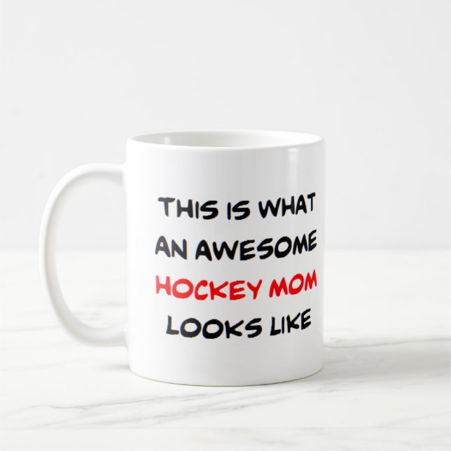 hockey mom, awesome coffee mug (Left)