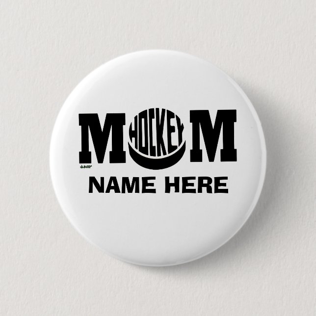 HOCKEY MOM (CUSTOM) PINBACK BUTTON (Front)