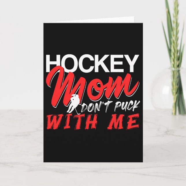 Hockey Mom Don’t Puck With Me Funny Ice Arena Humo Card (Front)