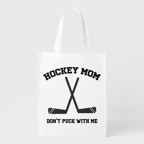 Hockey Mom Dont Puck with me Sports Pun funny Grocery Bag