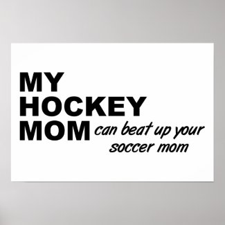 Hockey Mom Funny Poster