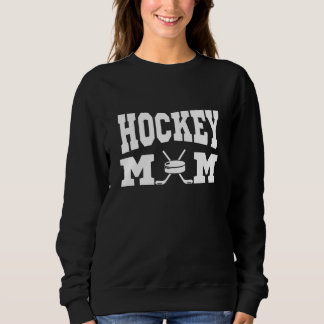Hockey Mom Gift Idea Mother's Day Gift Sweatshirt