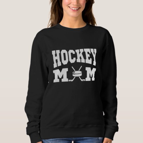 Hockey Mom Gift Idea Mothers Day Gift Sweatshirt