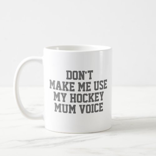 Hockey mom Gift Mug  Funny Quote Slogan Coach