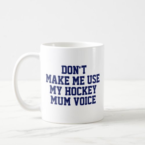 Hockey mom Gift Mug  Funny Quote Slogan Coach