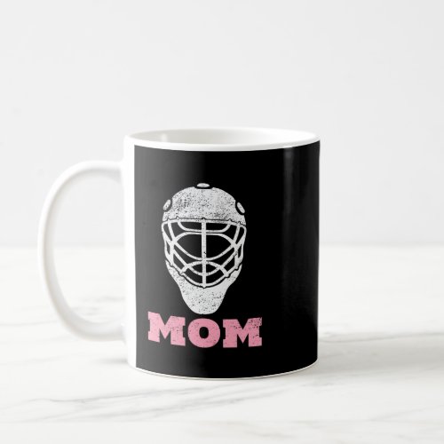 Hockey Mom Goalie For  Coffee Mug