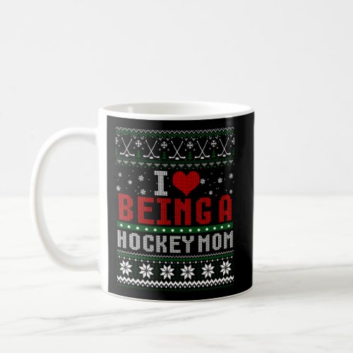 Hockey Mom I Being A Hockey Mom Ugly Christmas Swe Coffee Mug