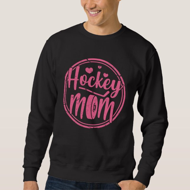 Hockey Mom   Ice Hockey Mother Sweatshirt (Front)