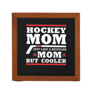Hockey Mom Like a Regular Mom But Cooler Desk Organizer