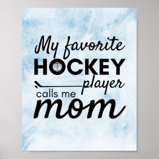 Hockey Mom poster favorite player blue ice