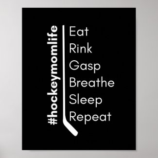 Hockey Mom poster life repeat white on black