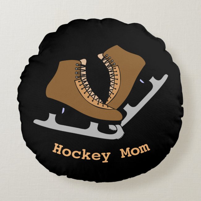 Hockey Mom Sports Ice Skates Round Pillow