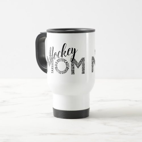 Hockey Mom Word Art Travel Mug