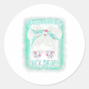 Hockey Moms Cly Until The Puck Drops Messy Hair Bu Classic Round Sticker