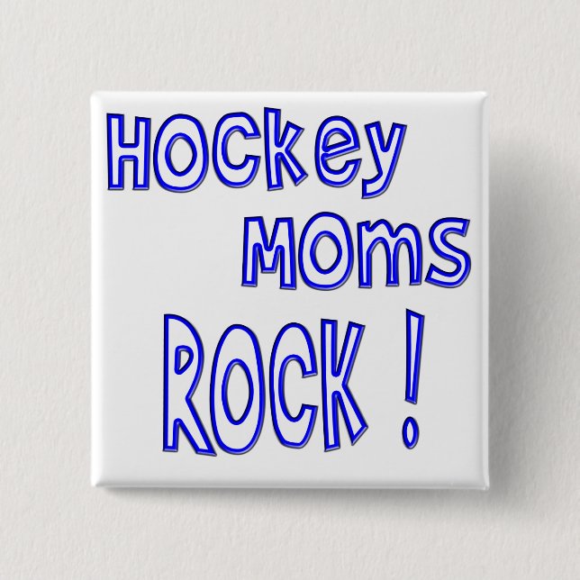 Hockey Moms Rock ! (blue) Button (Front)