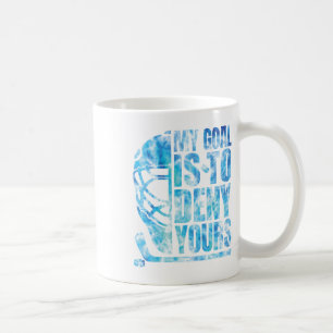 Hockey My Goal Is To Deny Yours Funny Goalie Boys Coffee Mug