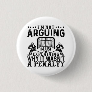 Hockey Player Arguing Gift Funny Hockey Button