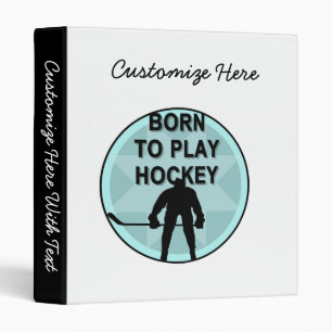 Hockey Player Born to Play Tshirts and Gifts Binder