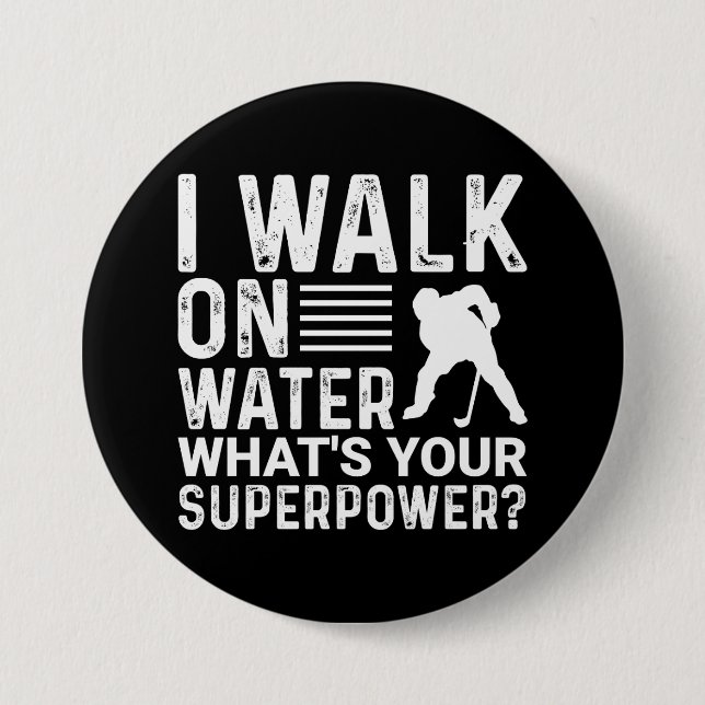 Hockey Player I Walk on Water Button (Front)