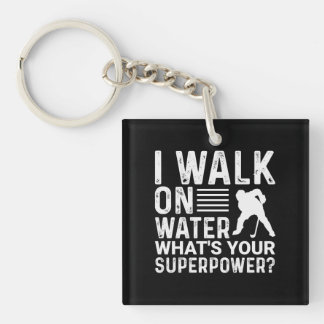 Hockey Player I Walk on Water Keychain