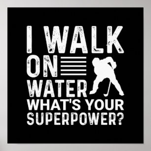 Hockey Player I Walk on Water Poster