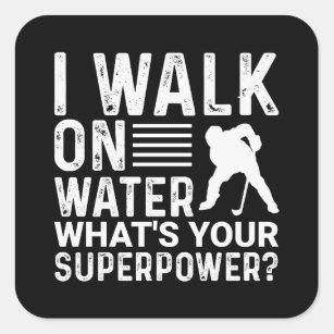 Hockey Player I Walk on Water Square Sticker
