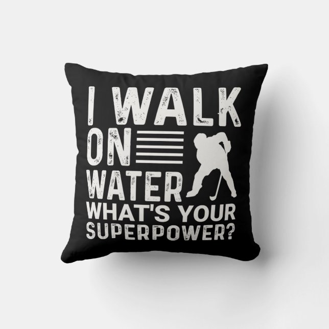 Hockey Player I Walk on Water Throw Pillow (Back)