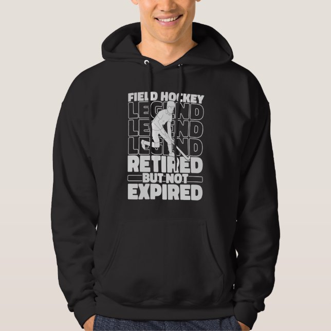 Hockey Player Retired  Field Hockey Hoodie (Front)