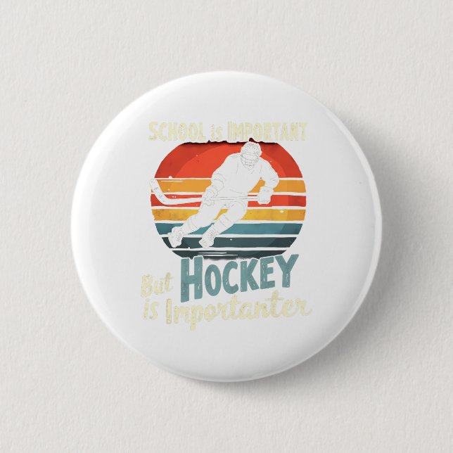 Hockey Priority Over School Funny  Button (Front)