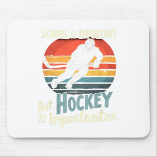 Hockey Priority Over School Funny Mouse Pad