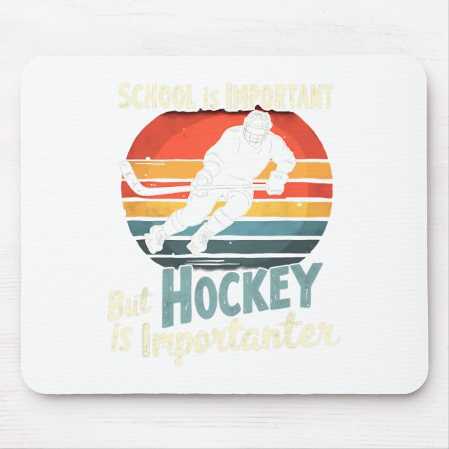 Hockey Priority Over School Funny  Mouse Pad (Front)