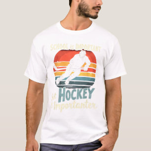 Hockey Priority Over School Funny T-Shirt