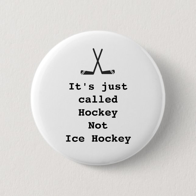 Hockey Quote Funny Ice Canadian Meme Joke Button (Front)