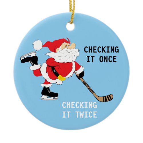 Hockey Santa Checking It Once Checking It Twice Ceramic Ornament