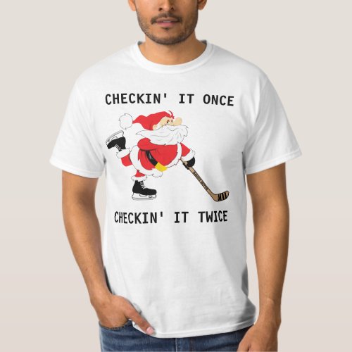 Hockey Santa Skating Christmas Checkin It Once T_Shirt