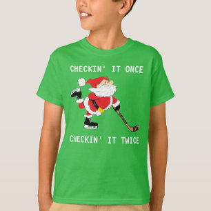 Hockey Santa Skating Christmas Checkin' It Once T- T-Shirt