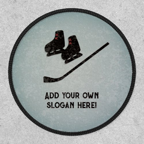 Hockey Slogan for Ice Sports Lover  Player slogan Patch