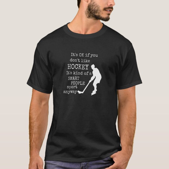 Hockey Smart People Sport   Sarcastic Ice Hockey P T-Shirt (Front)