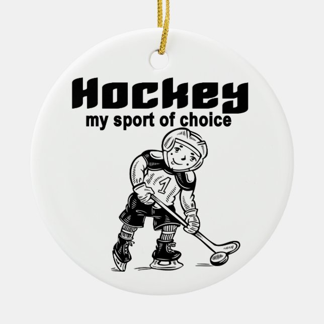 Hockey Sport of Choice Tshirts and Gifts Ceramic Ornament (Front)
