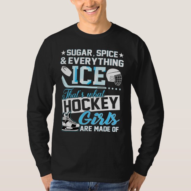 Hockey Stick Puck Skates Goalkeeper Ice Hockey Gir T-Shirt (Front)