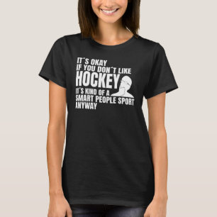 Hockey team smart people sport hockey Ice hockey p T-Shirt