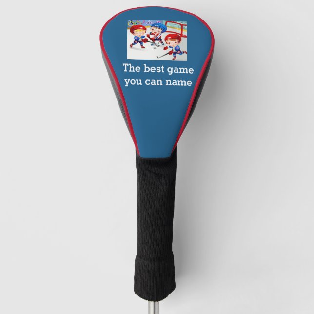Hockey - The best game you can name Golf Head Cover (Front)