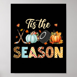 Hockey Tis The Season Pumpkin Autumn Fall Thanksgi Poster