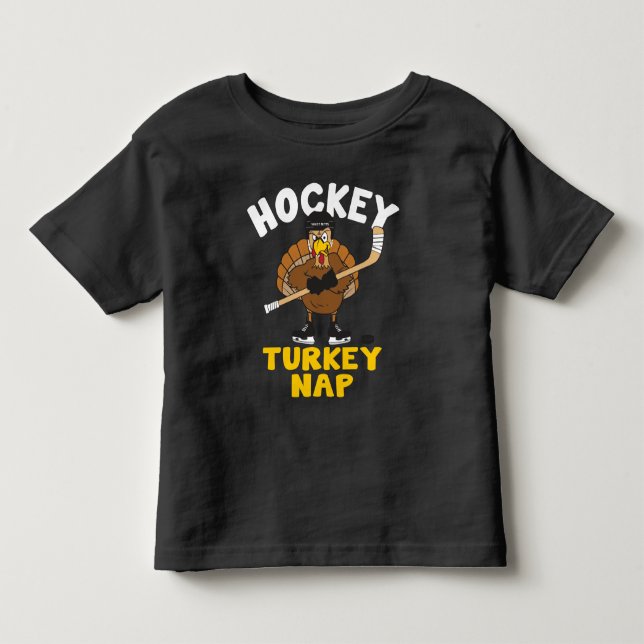 Hockey Turkey Nap Thanksgiving Toddler T-shirt (Front)