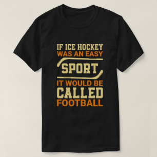 Hockey Versus Football  T-Shirt