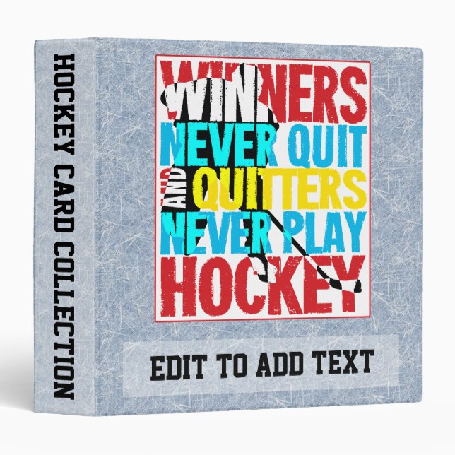 Hockey Winners Never Quit Custom 3 Ring Binder (Front/Spine)