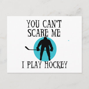 Hockey You Can't Scare Me T-shirts and Gifts Postcard