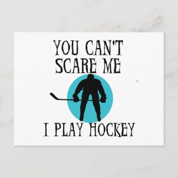 Hockey You Can't Scare Me T-shirts And Gifts Postcard by sport_shop at Zazzle